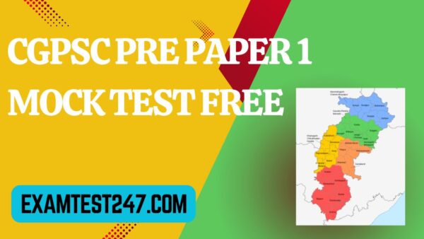 CGPSC Pre Paper 1 Free Mock Test